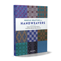 Profile Drafting for Handweavers: Designs, Projects, and Expert Tips for Turning Your Ideas Into Weave Structures
